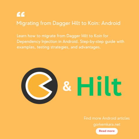 Migrating from Dagger Hilt to Koin: Android