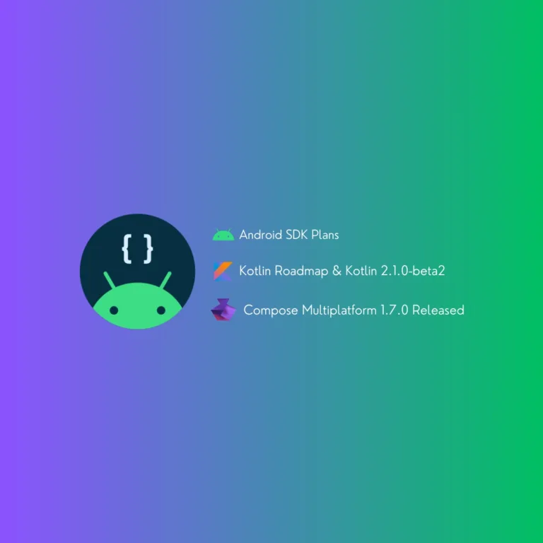 Android News Highlights for November 2024 - Kotlin Roadmap and SDK Updates